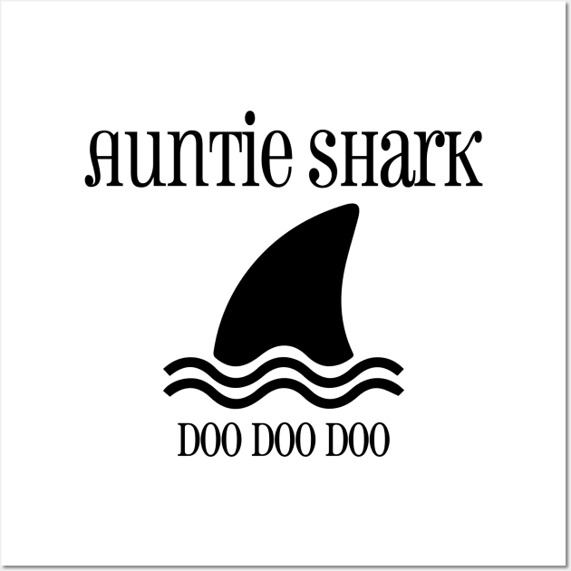 Auntie Shark Doo Doo Doo Wall Art by animericans